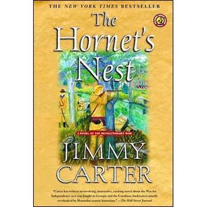 The Hornet's Nest: A Novel of the Revolutionary War -- Jimmy Carter